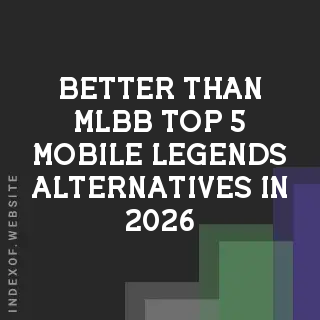 Better than MLBB? Top 5 Mobile Legends Alternatives in 2026 - Indexof